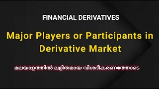 Major Players in Derivative Market | Financial Derivatives | Malayalam |