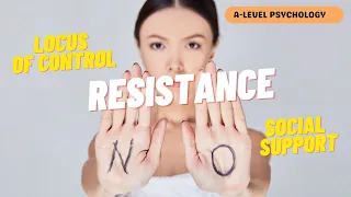 Explanations of Resistance | Locus of Control & Social Support | AQA Psychology | A-level