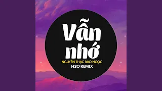 Vẫn Nhớ Remix (Deep House)