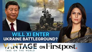 War In Ukraine: Will China Play a Bigger Role? | Vantage with Palki Sharma