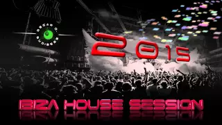 Ibiza House Session 2015 (House - Tech House)