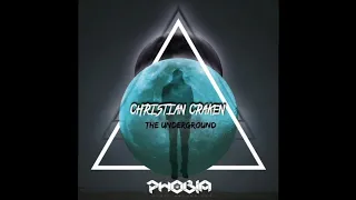 Christian Craken - The Underground (Original Mix) [PHOBIA Music Recordings]