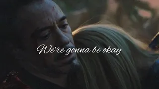 ( Marvel ) Tony Stark || We're gonna be okay