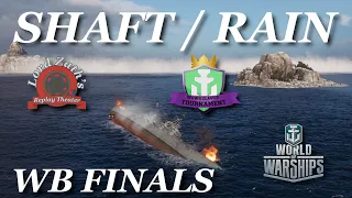 SHAFT v RAIN - Warships Classic Tournament WB Finals World of Warships