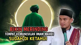 BIKIN MERINDING❗RAHASIA TEMPAT KEMUNCULAN IMAM MAHDI SUDAH DI KETAHUI