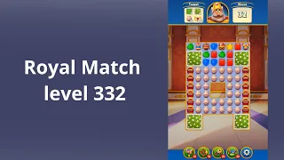 Royal Match Level 332 - BOOSTERS