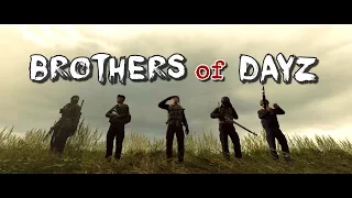 Brothers of DayZ - DayZ Standalone - Episode 1