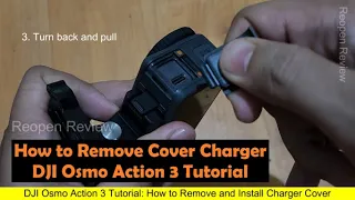 DJI Osmo Action 3 Tutorial How to Remove Charger Cover