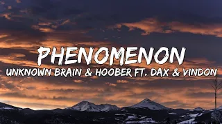 Unknown Brain & Hoober - Phenomenon (Lyrics) ft. Dax & VinDon | NCS Release