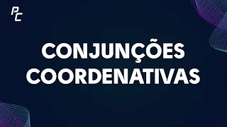 Conjunções Coordenativas