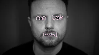 Muchy - Nie tak (Official Video)