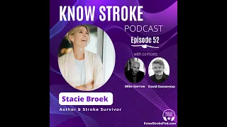 Know Stroke Podcast Episode 52: Guest Stacie Broek