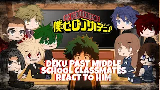 ★»Deku's Past Middle School Classmates React to Him || MHA/BNHA || Gacha Club || Part 1 ||