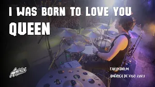 I Was Born To Love You - América de Vigo 2023 - FaildeDrum (Queen Cover)