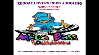 REGGAE LOVERS ROCK JUGGLING VARIOUS ARTISTS...