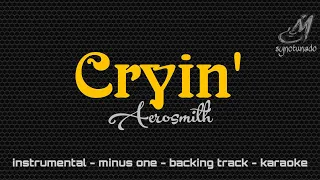 CRYIN' [ AEROSMITH ] INSTRUMENTAL | MINUS ONE