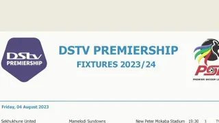 BREAKING! The First 16 Fixtures of 2023/24 DSTV Premiership