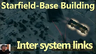 Starfield - Base Building - Inter System Cargo Links