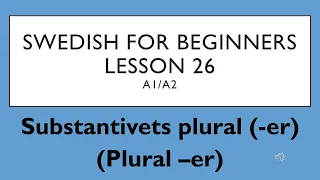 Swedish for beginners- Lesson 26 (A1/A2) | Svenska för nybörjare - Lektion 26