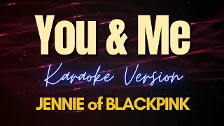 JENNIE - You & Me (Karaoke)