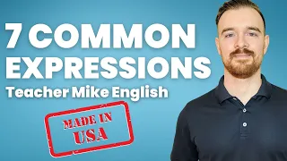 7 Common American English Expressions