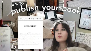 how to PUBLISH your BOOK🖋️📖 (for beginners) *4 STEP publishing process*