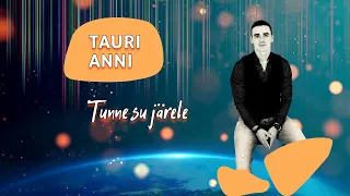 Tauri Anni - Tunne su järele (2012)