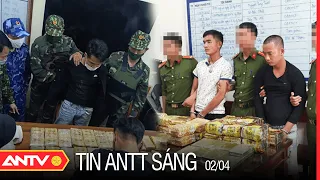Tin An Ninh Trật tự Nóng Nhất 24h Sáng 02/04/2022 | Tin Tức Thời Sự Việt Nam Mới Nhất | ANTV