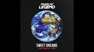 Sound Of Legend - Sweet Dreams (Are Made of This)