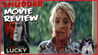 Lucky (2021) SHUDDER ORIGINAL Horror Movie Review - For the love of god I get the point already!!