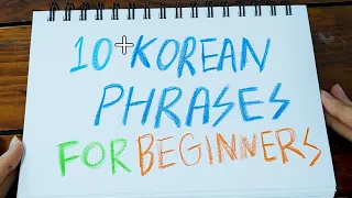 10+ Phrases for Beginners to Start Korean With