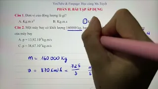 Lý 10 - Bài tập Động lượng. Định luật bảo toàn động lượng - Va chạm mềm - Va chạm đàn hồi