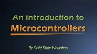 An Introduction to Microcontrollers