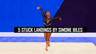 Five Stuck Landings by Simone Biles