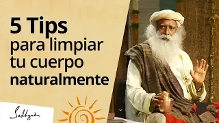 5 tips para limpiar tu cuerpo naturalmente │Sadhguru