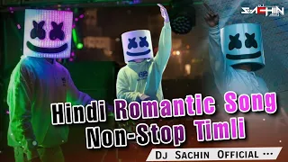 🔝 Hindi Romantic Song 💕 | Non-Stop Timli Garba Mix | DJ Sachin From Arnai