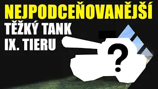 💥Nejpodceňovanější těžký tank IX. tieru [2022] | World of Tanks