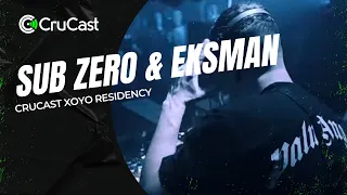 Sub Zero & Eksman - Crucast XOYO Residency