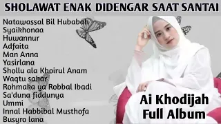 Ai khodijah sholawat full album enak di dengar saat santai tanpa iklan