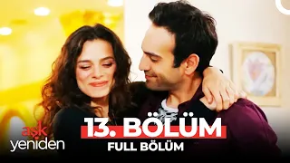 Aşk Yeniden 13. Bölüm