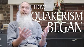 How Quakerism Began