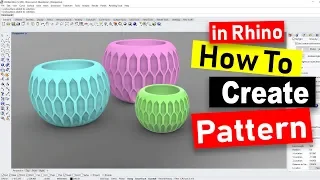 How to Create Pattern on a Vase Design: Rhino 3D CAD Technique #23 (2019)