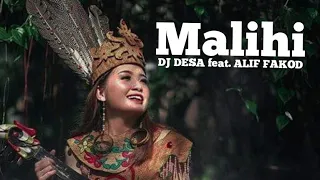 DJ Malihi Dayak • DJ DESA feat. Alif Fakod
