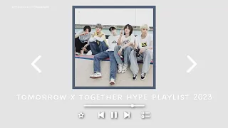 T X T ~ hype/upbeat playlist 2023 | heeddeung