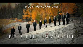 Be Still My Soul - Mount Royal Kantorei