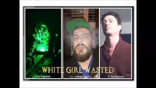 White Girl Wasted - I Be At Yo Pussy ***Audio***