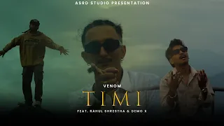 Venom - TIMI (with Rahul Shrestha & Demo X) Official Music Video