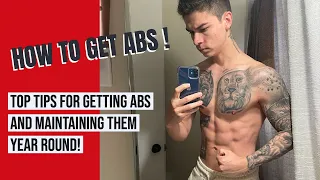 HOW TO GET ABS AND MAINTAIN THEM YEAR ROUND!