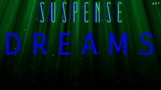 NIGHTMARES, not "Dreams" come true! • SUSPENSE Radio Best Episodes