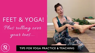 All Things Feet & The Yoga Practice: Practice & Teaching Tips with Rachel